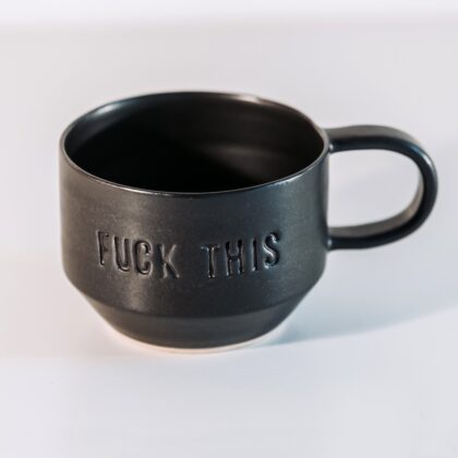 Fuck this profanities handmade mug