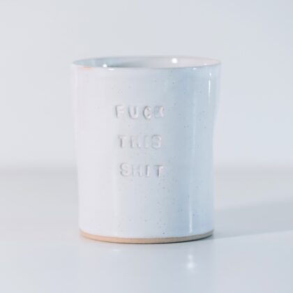 Fuck this shit mug
